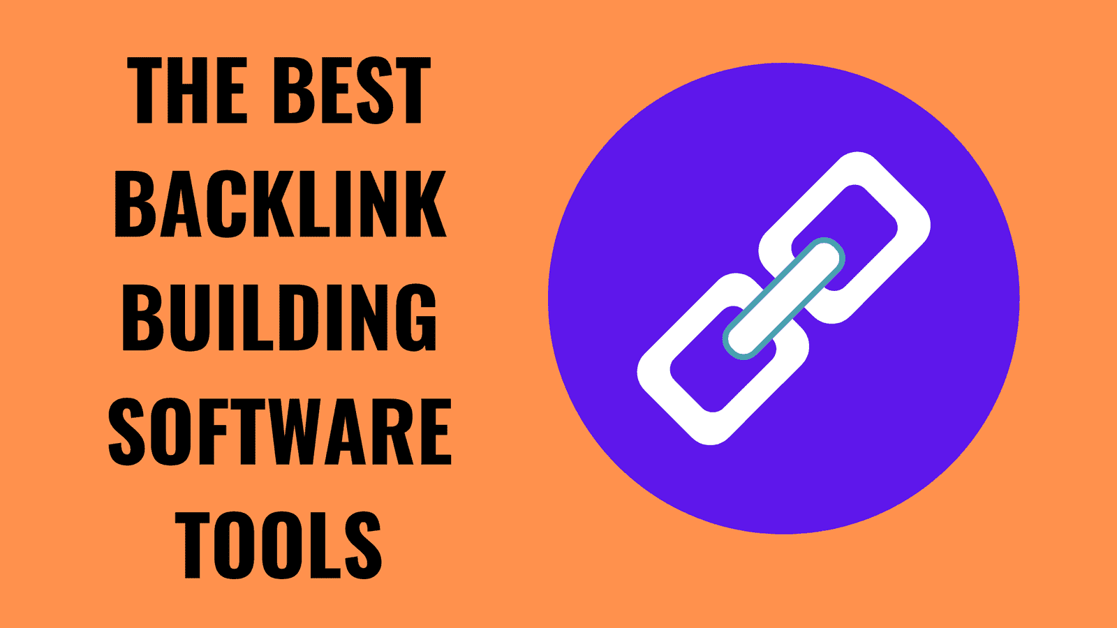 The Best Backlink Building Software Tools