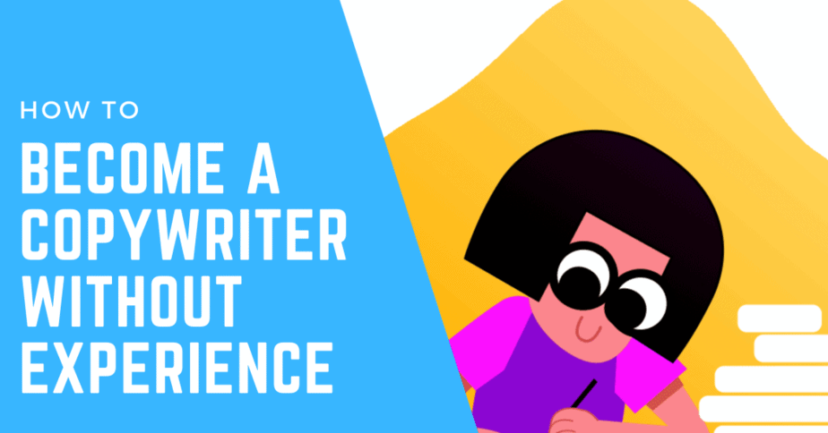 How to Become a Copywriter Without Experience