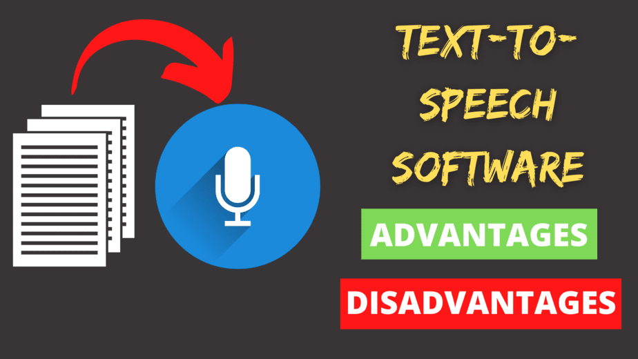 Advantages And Disadvantages Of Text To Speech Software