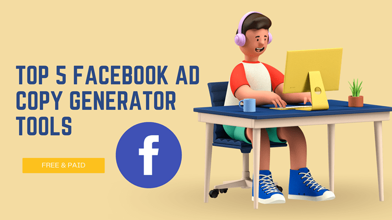 Facebook Ad Copy Generator Free, and Paid