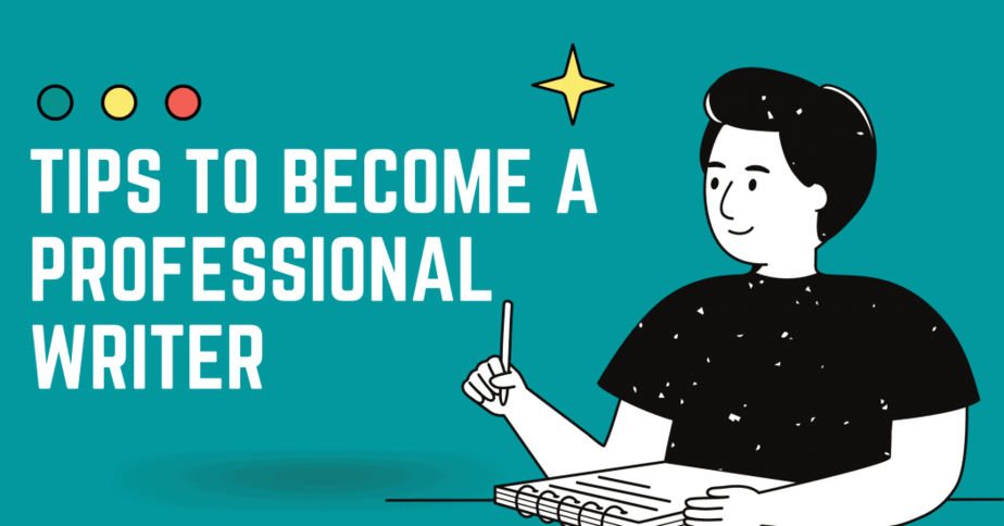 how-to-become-a-professional-writer-tips-to-become-an-expert