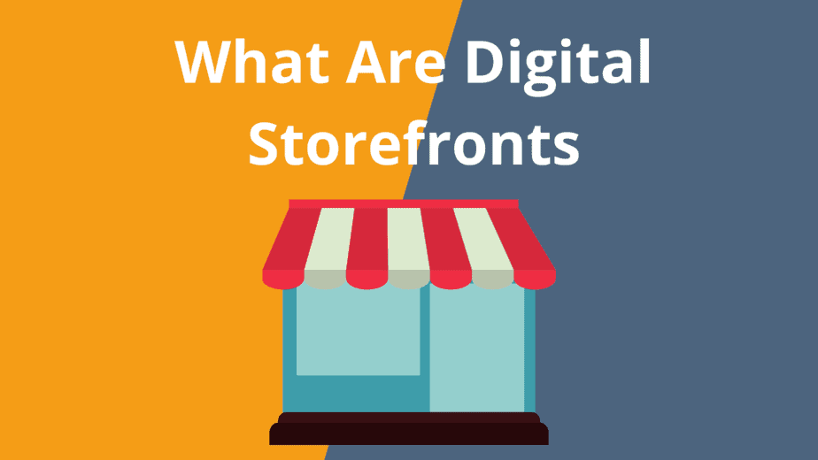 What Are Digital Storefronts?