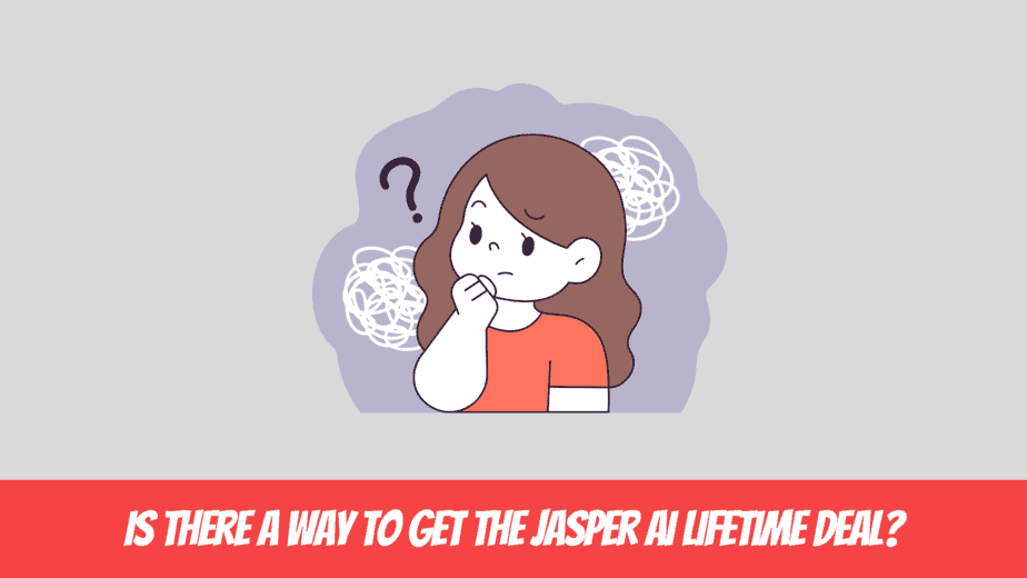 Is there a way to get the Jasper AI lifetime deal