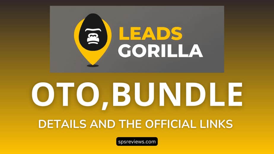 Leadsgorilla 2.0 OTO, Bundle Details, Links