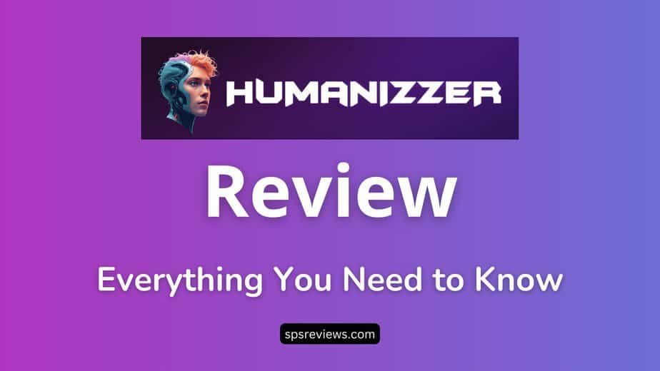 Humanizzer Review - SPSReviews