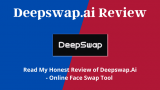 Deepswap.ai Review – An Online Video Face Swap Tool