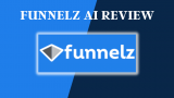 Funnelz Review: Is It The Best AI-Powered Funnel Builder?